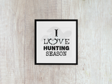 I Love Hunting Season - Decal