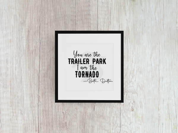 You Are The Trailer Park - Decal