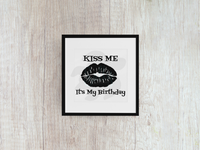 Kiss Me It's My Birthday - Decal