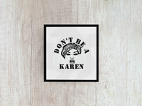 Don't Be A Karen - Decal