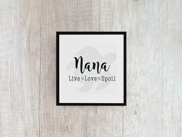 Nana Live Love Spoil - Decal