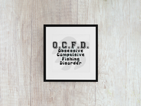 Obsessive Compulsive Fishing Disorder - Decal