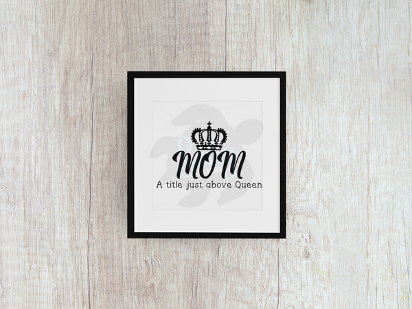 Mom A Title Above Queen - Decal