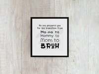 Mama To Bruh - Decal