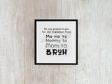 Mama To Bruh - Decal