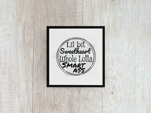 Lil Bit Sweetheart Whole Lotta Smart Ass - Decal