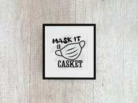 Mask It or Casket - Decal