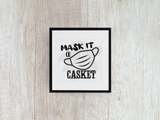 Mask It or Casket - Decal