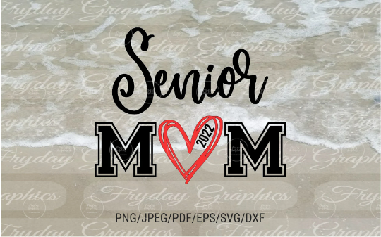 Senior Class 2022 Mom - Digital Download